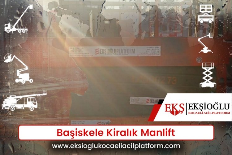 Başiskele Kiralık Manlift
