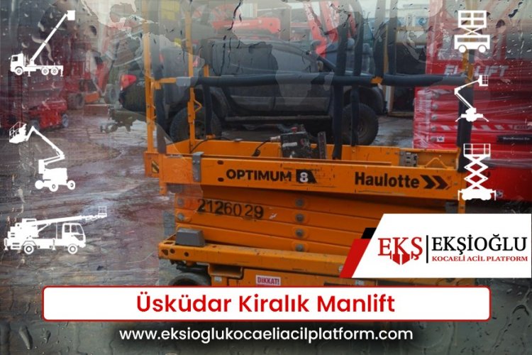 Üsküdar Kiralık Manlift