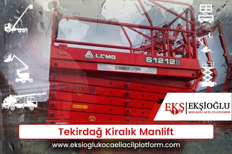 Tekirdağ Kiralık Manlift