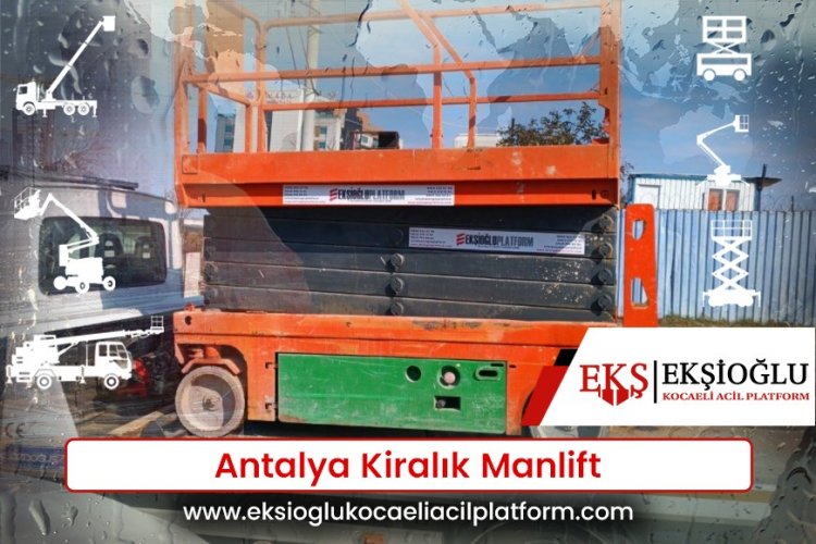 Antalya Kiralık Manlift
