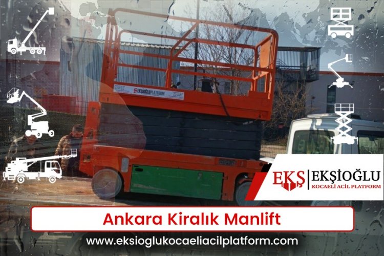 Ankara Kiralık Manlift